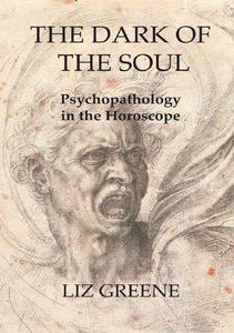 The Dark of the Soul Psychopathology in the Horoscope