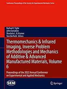 Thermomechanics & Infrared Imaging, Inverse Problem Methodologies and Mechanics of Additive