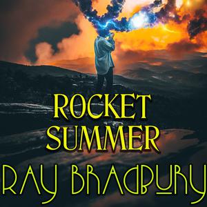 Rocket Summer by Ray Bradbury