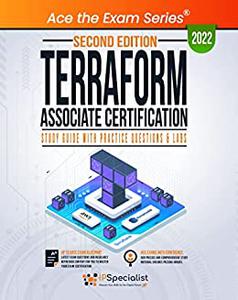 Terraform Associate Certification  Study Guide With Practice Questions & Labs, 2nd Edition