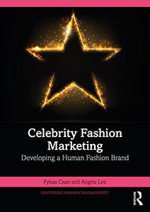 Celebrity Fashion Marketing Developing a Human Fashion Brand