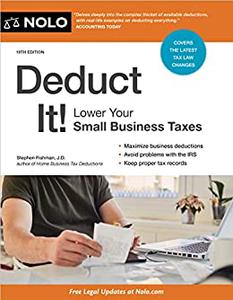 Deduct It! Lower Your Small Business Taxes, 19th Edition