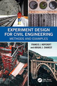 Experiment Design for Civil Engineering Methods and Examples