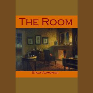 The Room by Stacy Aumonier