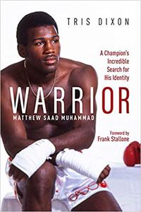 Warrior A Champion's Incredible Search for His Identity