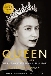 Queen of Our Times The Life of Elizabeth II