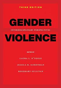 Gender Violence, 3rd Edition Interdisciplinary Perspectives