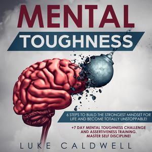 Mental Toughness by Luke Caldwell