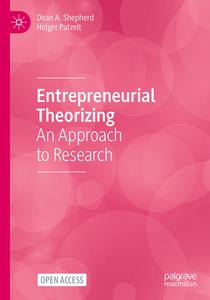 Entrepreneurial Theorizing An Approach to Research