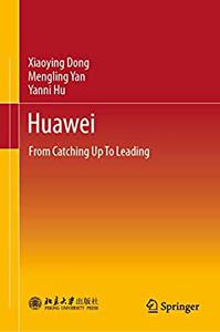 Huawei From Catching Up To Leading