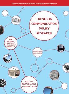 Trends in Communication Policy Research New Theories, Methods and Subjects