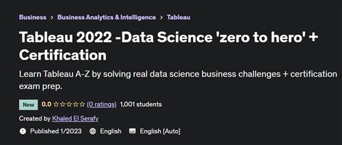 Tableau 2022 -Data Science 'zero to hero' + Certification