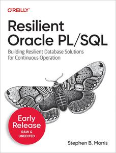 Resilient Oracle PL SQL (2nd Early Release)