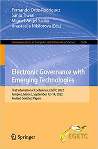 Electronic Governance with Emerging Technologies First International Conference, EGETC 2022, Tampico, Mexico, September
