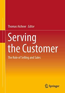 Serving the Customer The Role of Selling and Sales