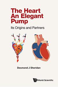 The Heart - An Elegant Pump Its Origins and Partners