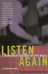 Listen Again A Momentary History of Pop Music