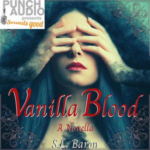Vanilla Blood by S.L. Baron