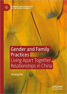 Gender and Family Practices Living Apart Together Relationships in China