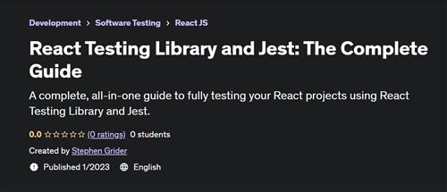 React Testing Library and Jest The Complete Guide