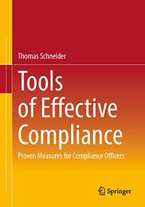 Tools of Effective Compliance Proven Measures for Compliance Officers