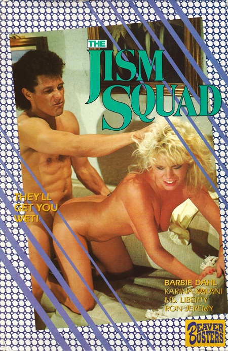 The Jism Squad / Отряд Джизма (Beaver Busters) [1989 г., Classic, Hardcore, All Sex, DVDRip] (Barbie Dahl, Karina Kalani, Ms. Liberty, Ron Jeremy)