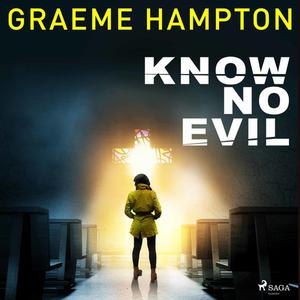 Know No Evil by Graeme Hampton