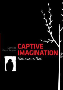 Captive Imagination Letters from Prison