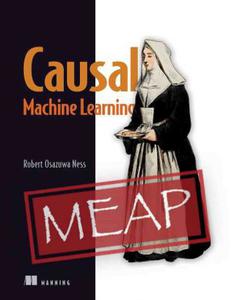 Causal Machine Learning (MEAP V03)