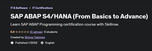 SAP ABAP S4/HANA (From Basics to Advance)