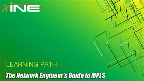 INE - The Network Engineer's Guide to MPLS