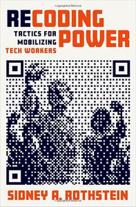Recoding Power Tactics for Mobilizing Tech Workers