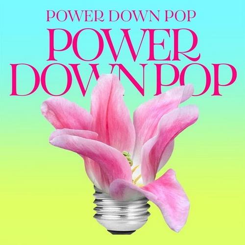 Power Down Pop (2023) FLAC