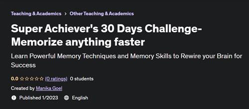 Super Achiever's 30 Days Challenge- Memorize anything faster