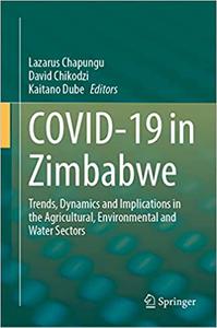 COVID-19 in Zimbabwe Trends, Dynamics and Implications in the Agricultural, Environmental and Water Sectors