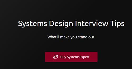 AlgoExpert - Systems Design Interview Tips