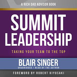 Summit Leadership Taking Your Team to the Top [Audiobook]