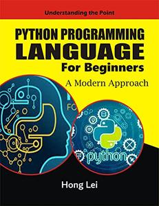 Python Programming Language For Beginners A Modern Approach