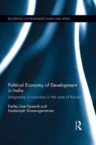 Political Economy of Development in India Indigeneity in Transition in the State of Kerala
