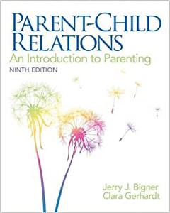 Parent-Child Relations An Introduction to Parenting 