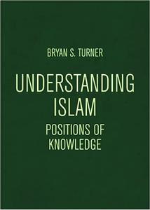 Understanding Islam Positions of Knowledge