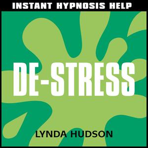 Instant Hypnosis Help Instant De-Stress by Lynda Hudson