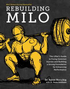 Rebuilding Milo A Lifter's Guide to Fixing Common Injuries and Building a Strong Foundation for Enhancing Performance
