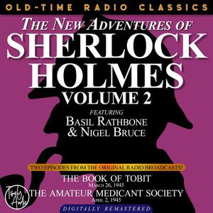 THE NEW ADVENTURES OF SHERLOCK HOLMES, VOLUME 2EPISODE 1 THE BOOK OF TOBIT EPISODE 2 THE AMATEUR MENDICANT SOCIETY