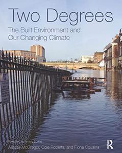 Two Degrees The Built Environment and Our Changing Climate