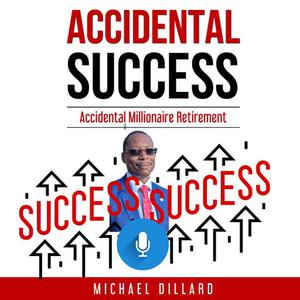 Accidental Success by Michael Dillard