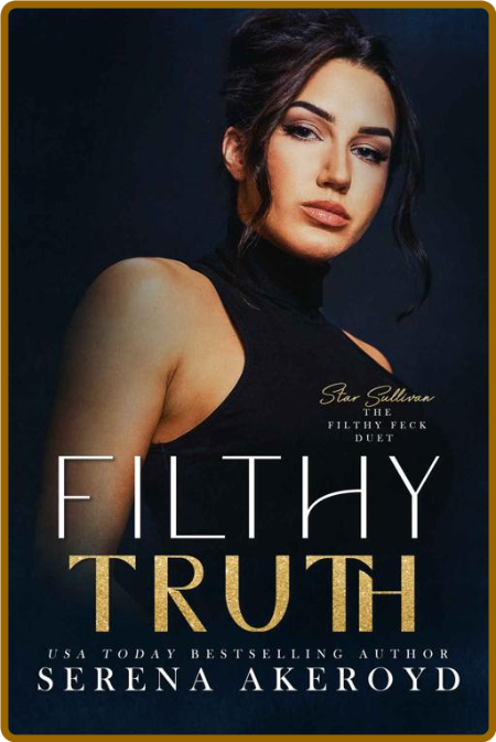 Filthy Truth   A Conor & Star s - Serena Akeroyd