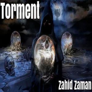 Torment by Zahid Zaman