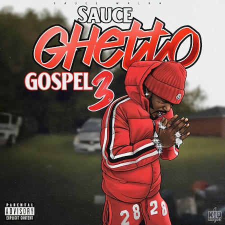 Sauce Walka - Sauce Ghetto Gospel 3