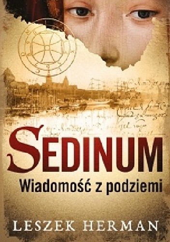Leszek Herman - Cykl Sedinum (tom 1) Wiadomość z podziemi